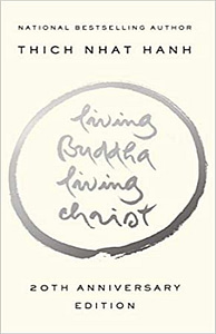 Living Buddha Living Christ by Thich Nhat Hanh