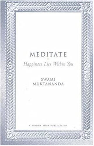 Meditate – Happiness Lies Within Book